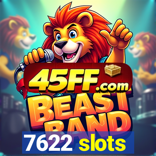 7622 slots